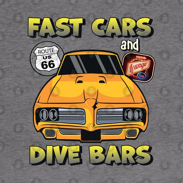 Fast Cars and Dive Bars - Fun Hot Rod Shirt by RKP'sTees